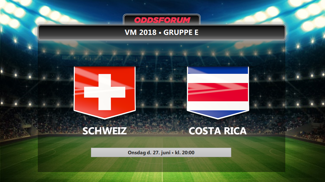 Schweiz - Costa Rica VM 2018: Få startopstillinger, odds, optakt og find livestream her