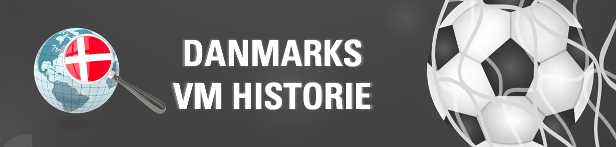Danmarks historie ved VM i fodbold