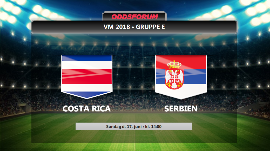 Costa Rica - Serbien odds: Livestream og de udvalgte startopstillinger