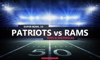 New England Patriots - Los Angeles Rams optakt: Odds og spilforslag til Super Bowl 53 i 2019